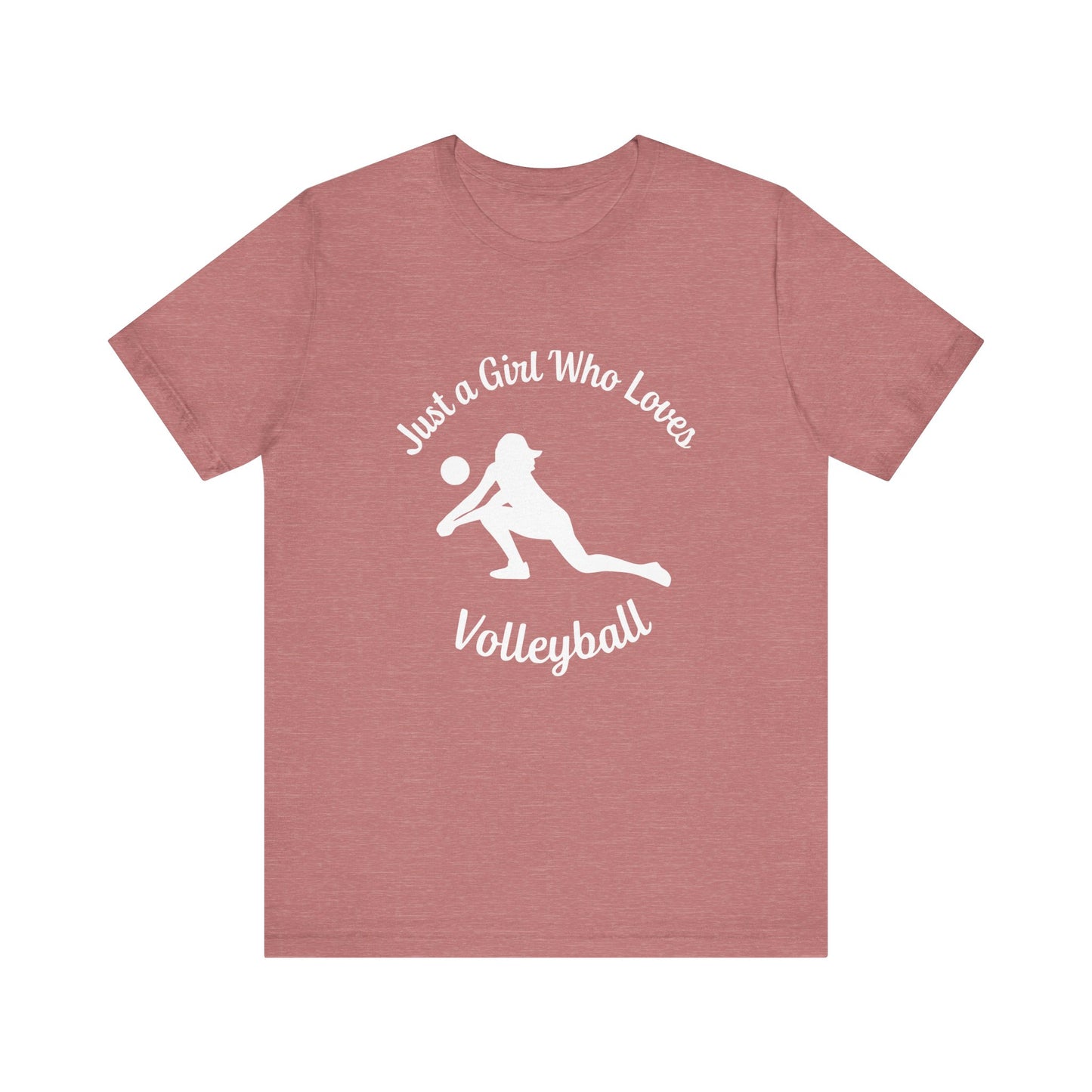 Just A Girl Who Loves Volleyball T-shirt