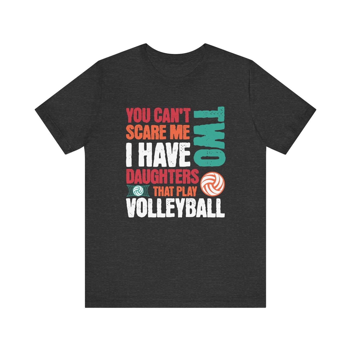 You Can't Scare Me TWO T-shirt