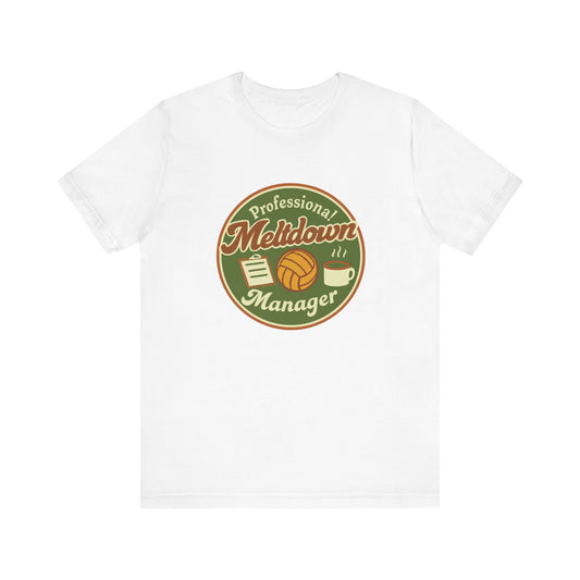 Professional Meltdown Manager T-shirt