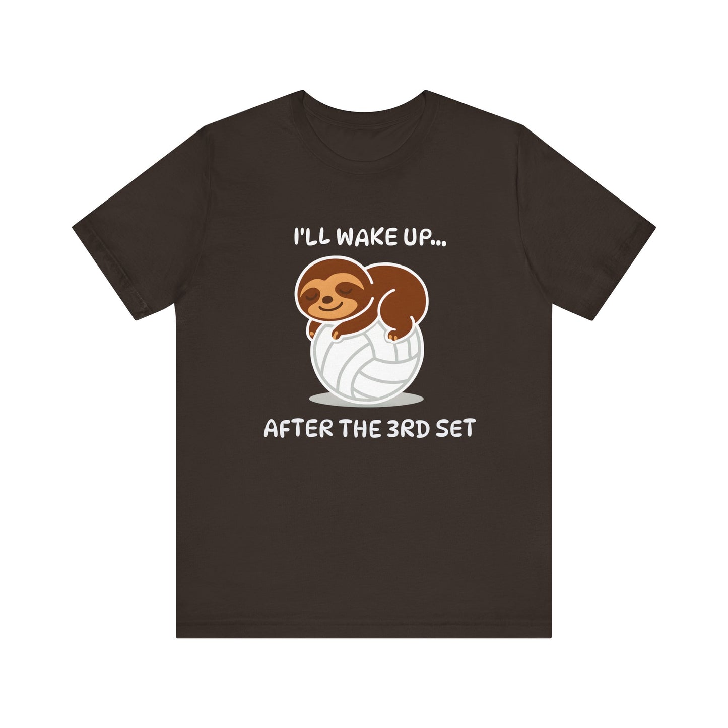 Sloth I'll Wake Up After The 3rd Set T-shirt