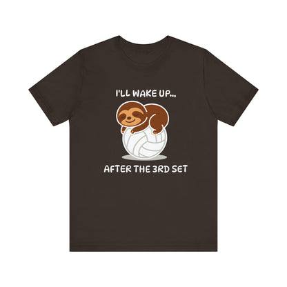 Sloth I'll Wake Up After The 3rd Set T-shirt