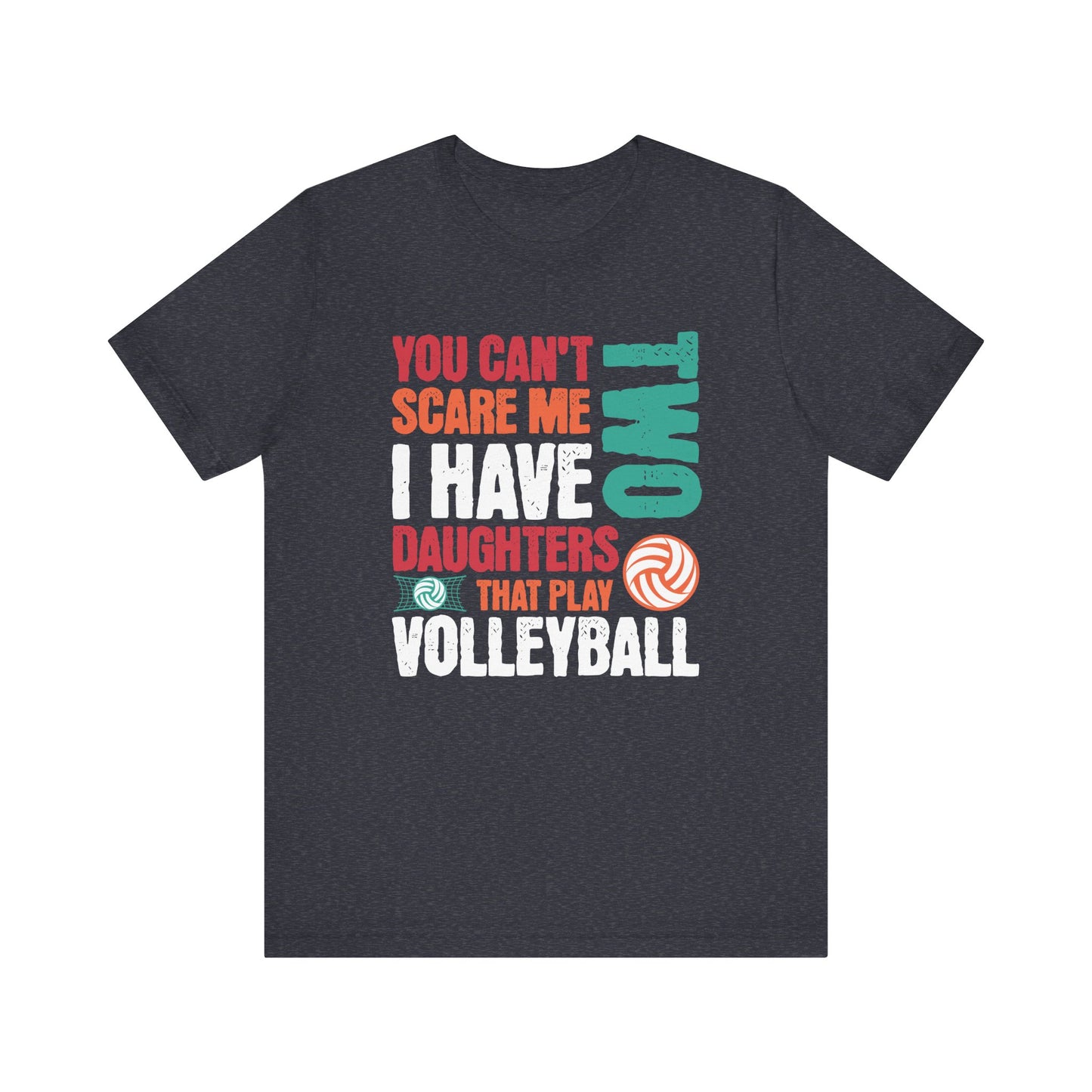 You Can't Scare Me TWO T-shirt