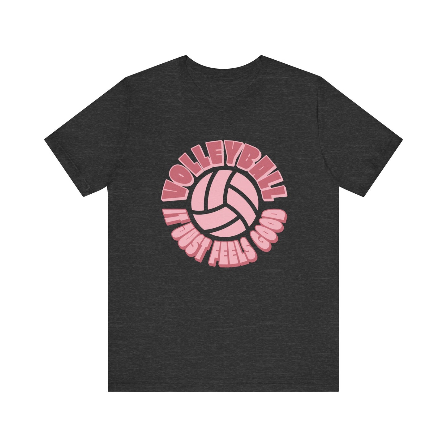 Volleyball It Just Feels Good T-shirt