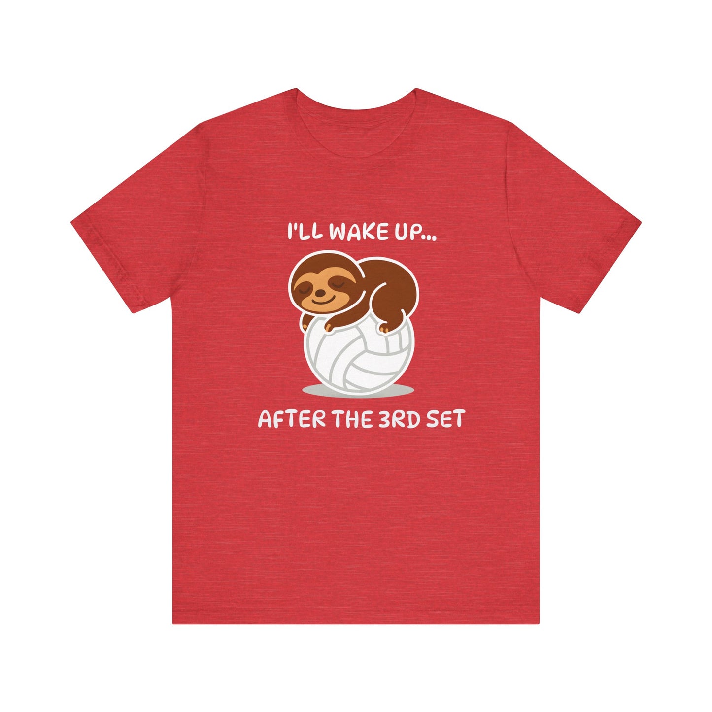 Sloth I'll Wake Up After The 3rd Set T-shirt
