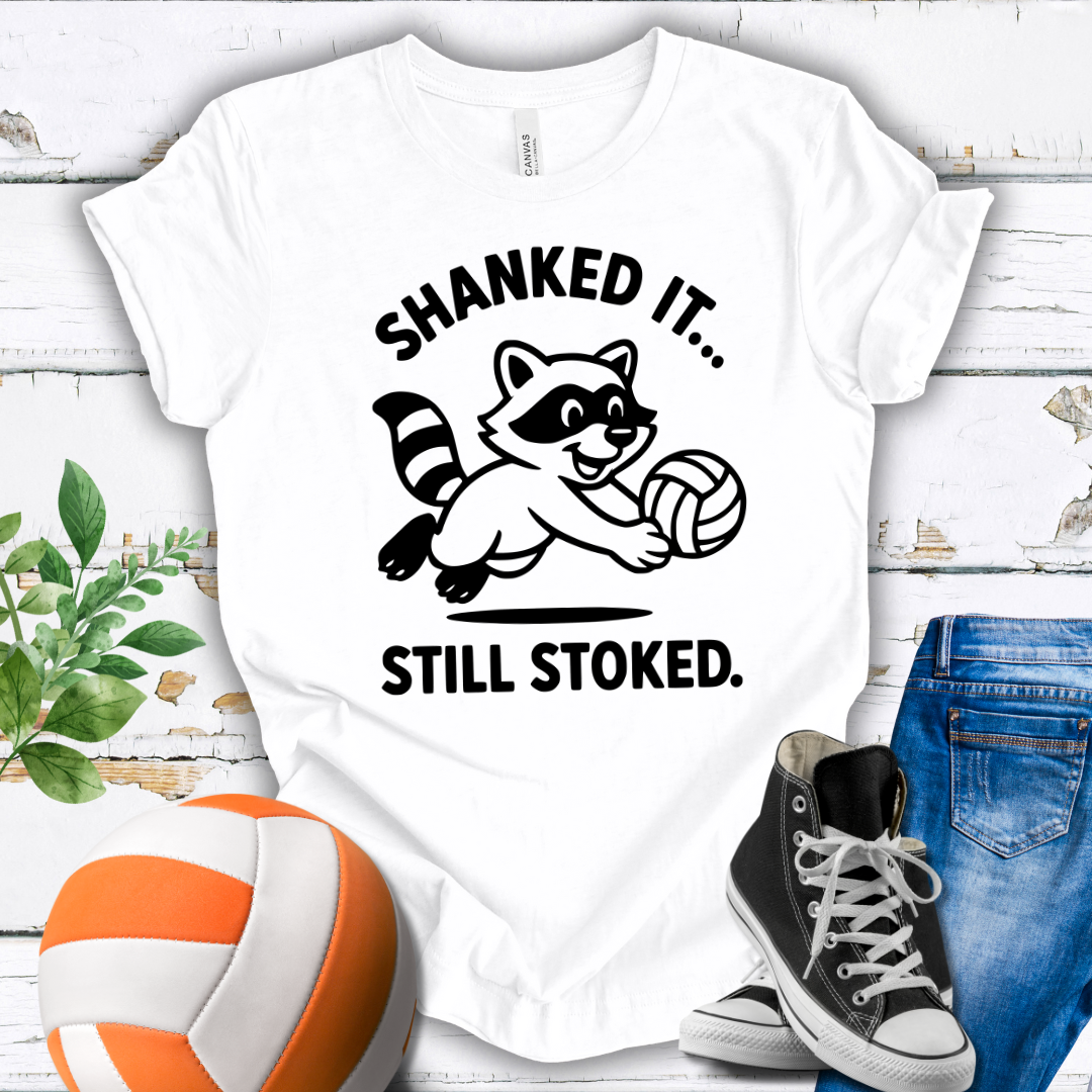 Shanked It Still Stoked T-shirt