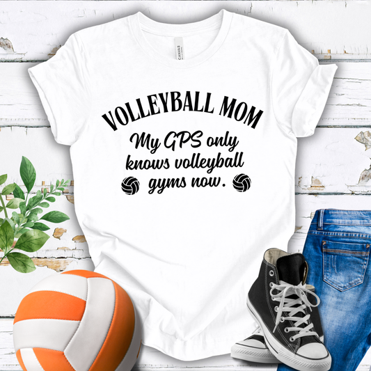 My GPS Only Knows Volleyball Gyms Now T-shirt