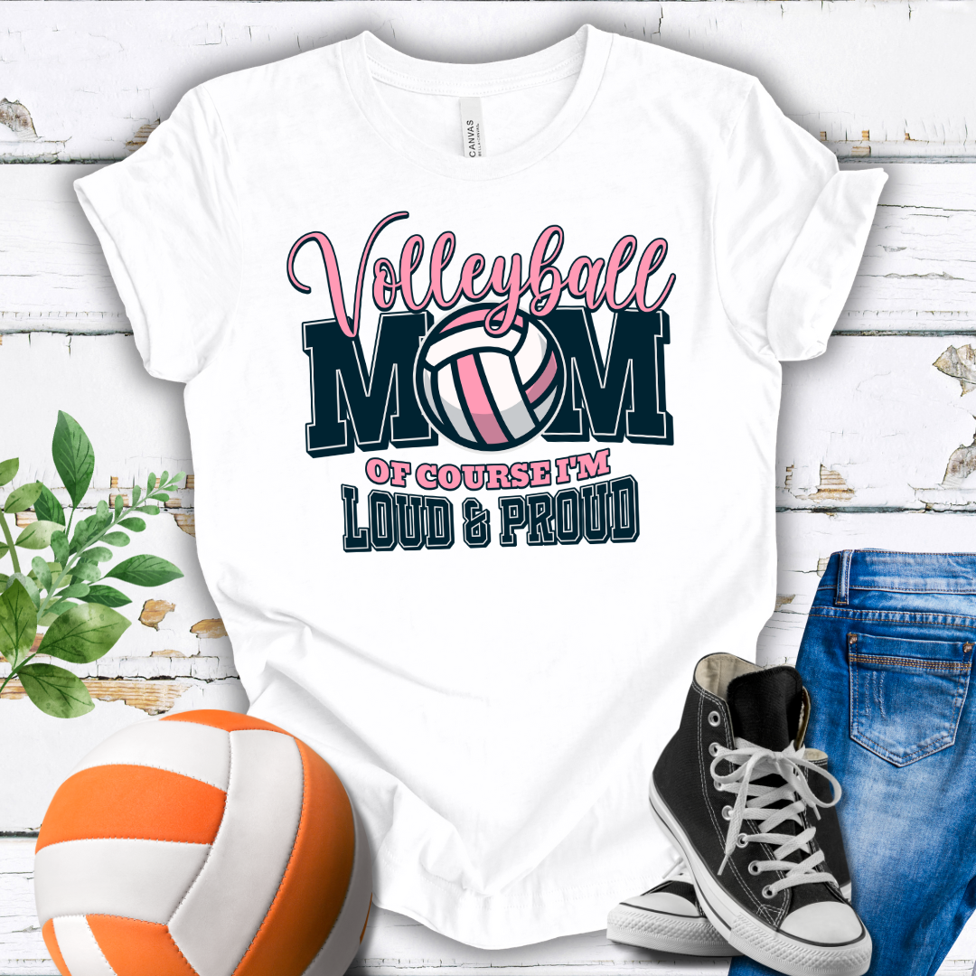 Mom Of Course I'm Loud And Proud T-shirt