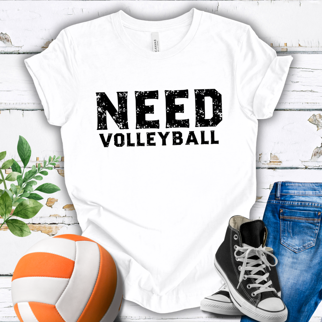 Need Volleyball T-shirt