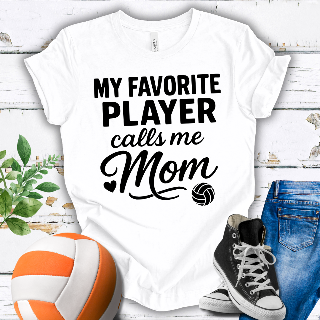 My Favorite Player Calls Me Mom T-shirt
