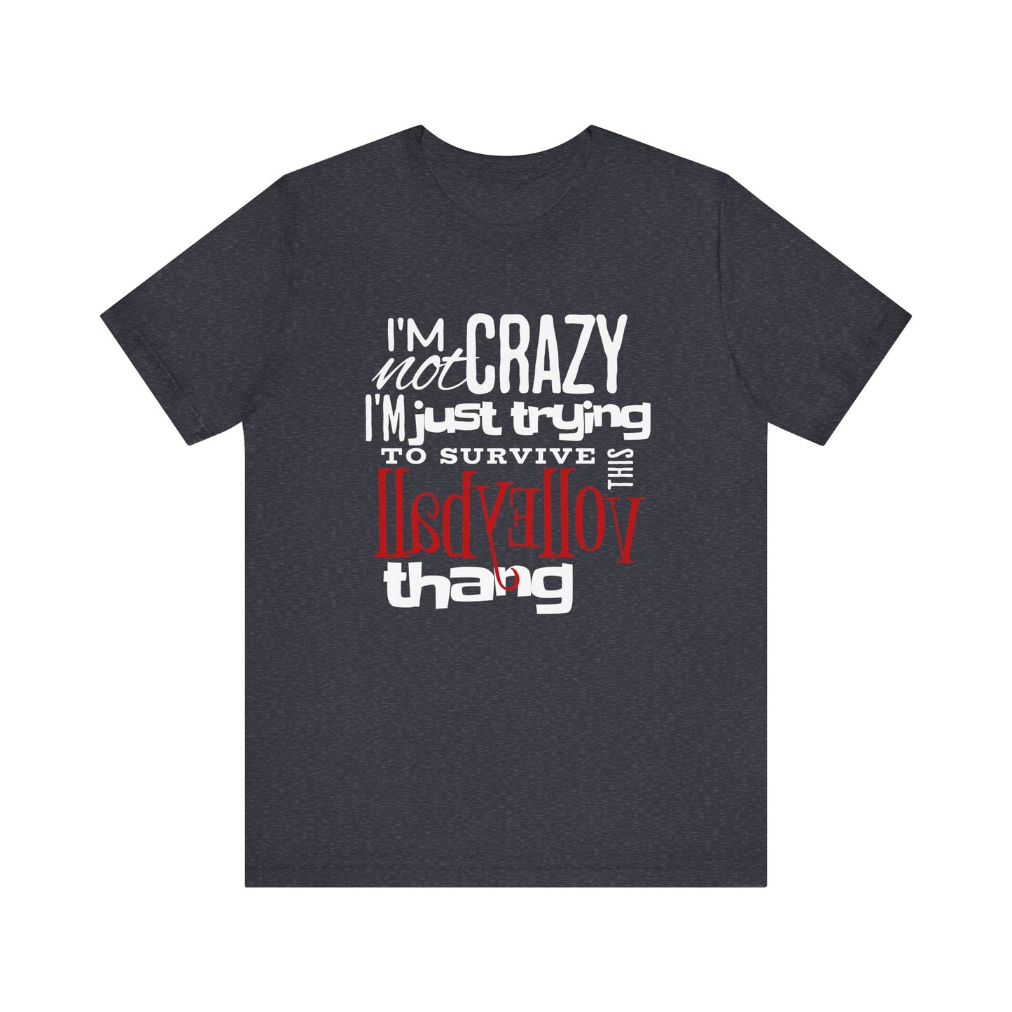 I'm Not Crazy... Volleyball Thang T-shirt