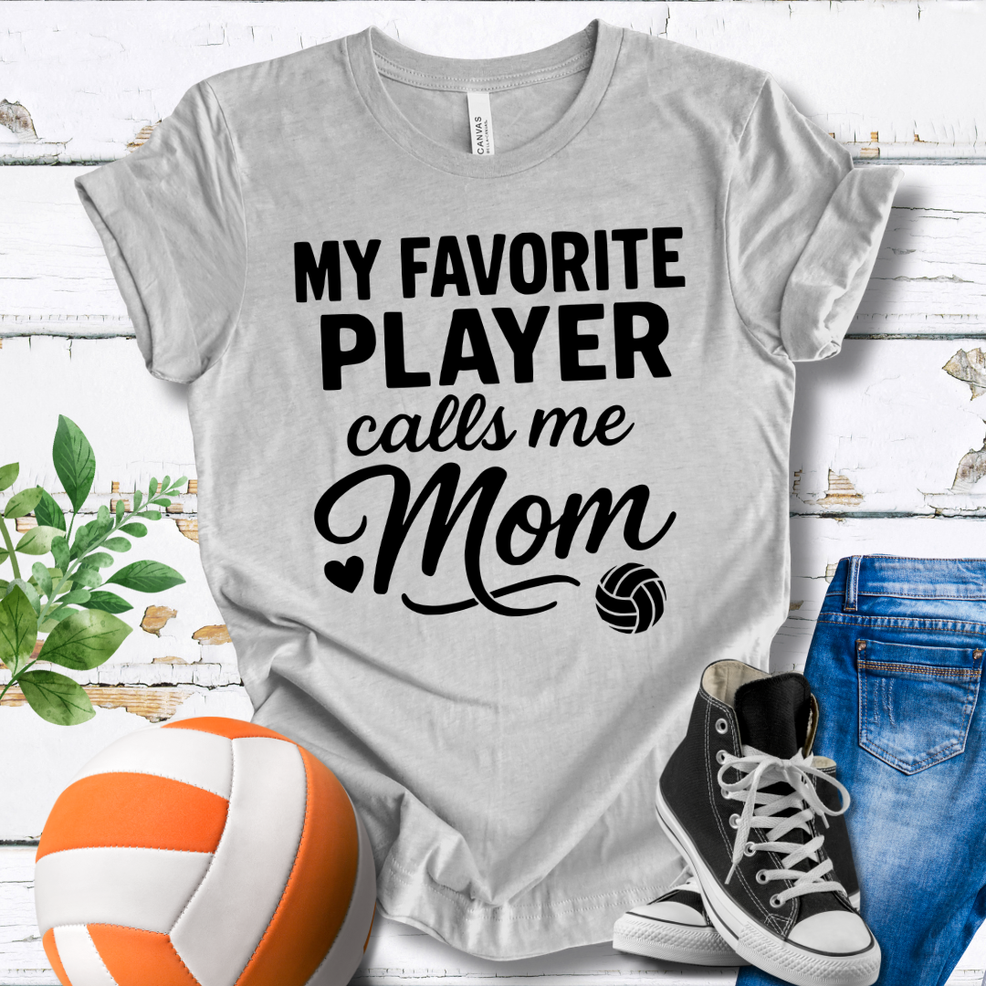 My Favorite Player Calls Me Mom T-shirt