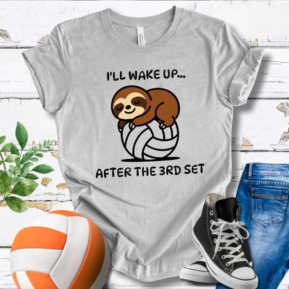 Sloth I'll Wake Up After The 3rd Set T-shirt