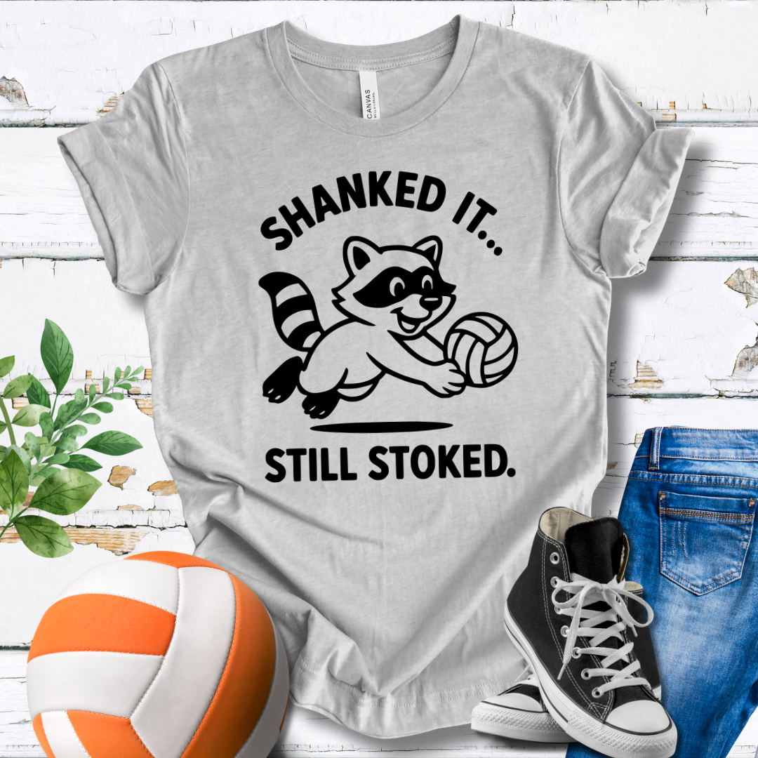 Shanked It Still Stoked T-shirt