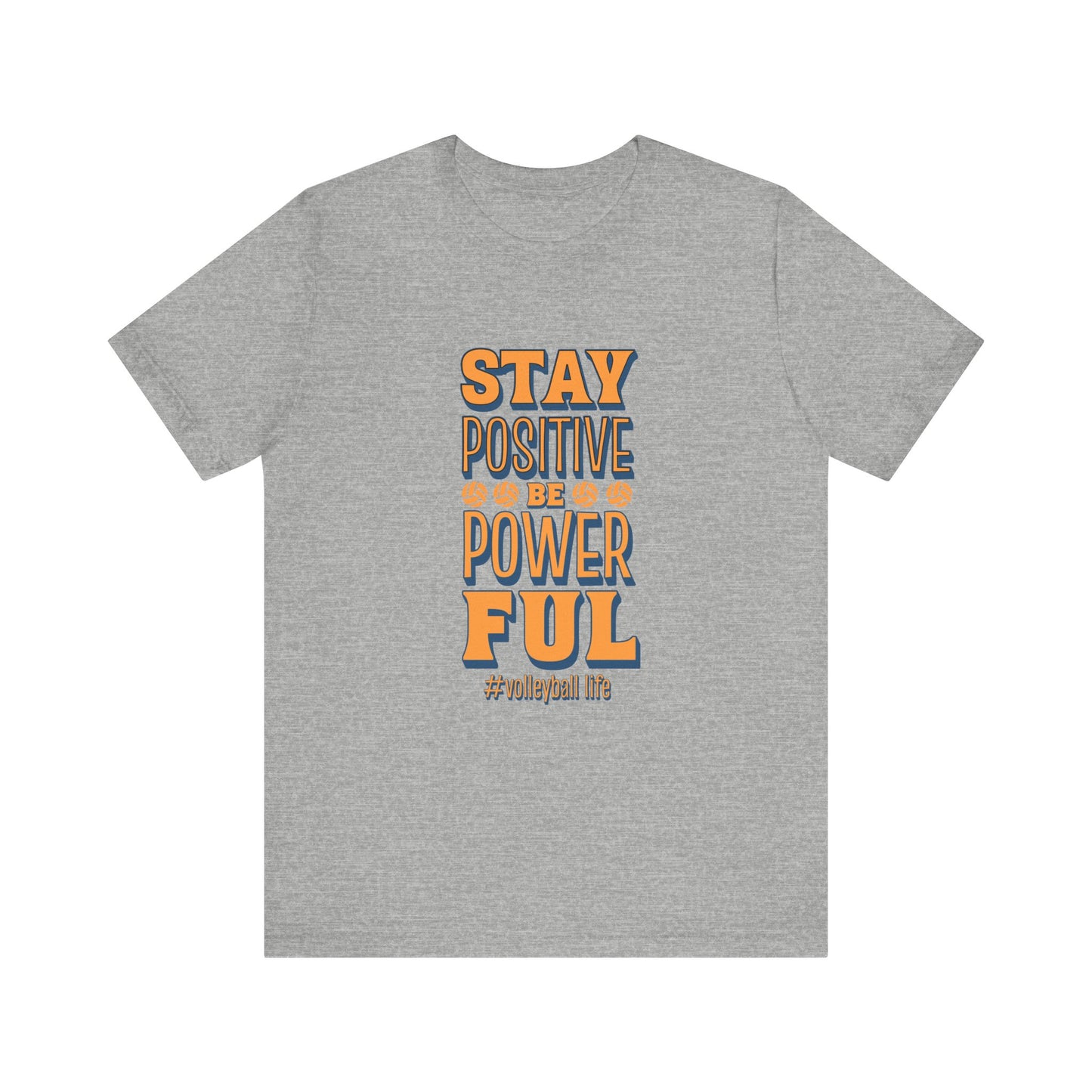 Stay Positive Be Powerful T-shirt