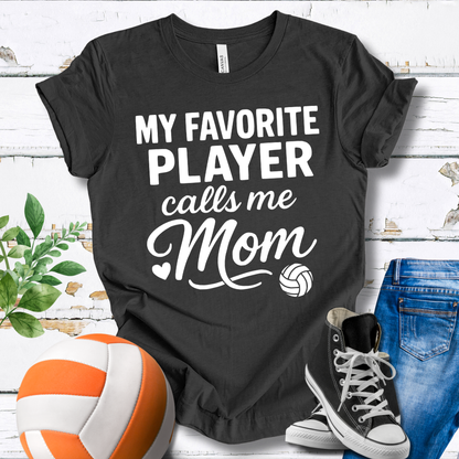 My Favorite Player Calls Me Mom T-shirt