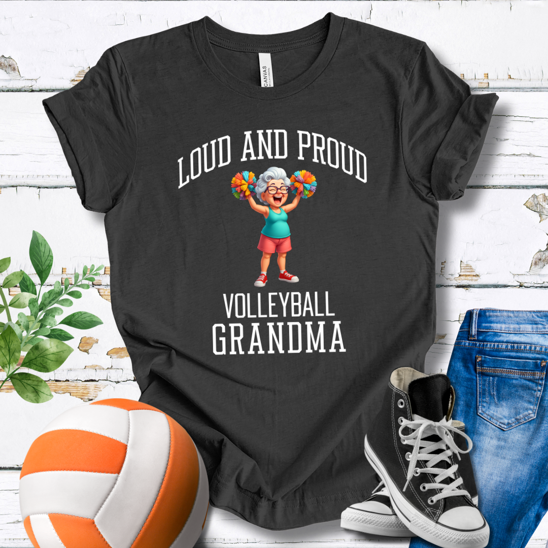 Loud And Proud Volleyball Grandma T-shirt