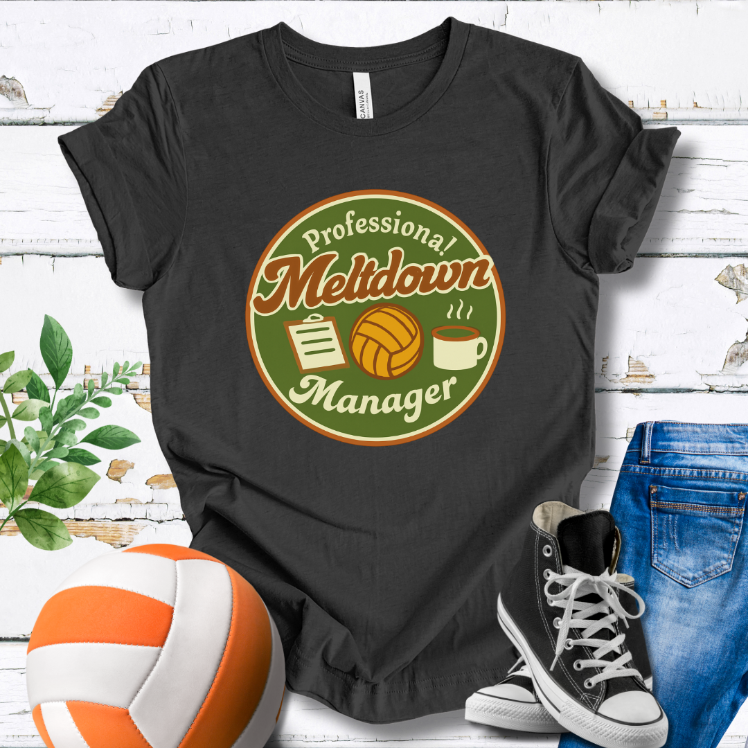 Professional Meltdown Manager T-shirt