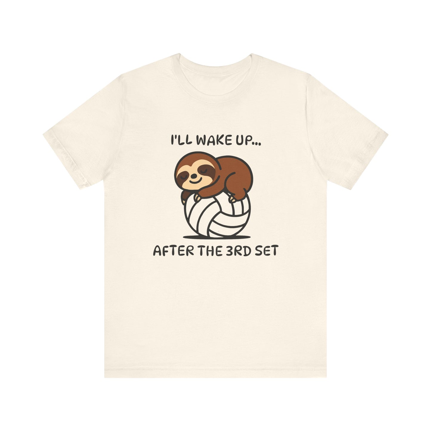 Sloth I'll Wake Up After The 3rd Set T-shirt