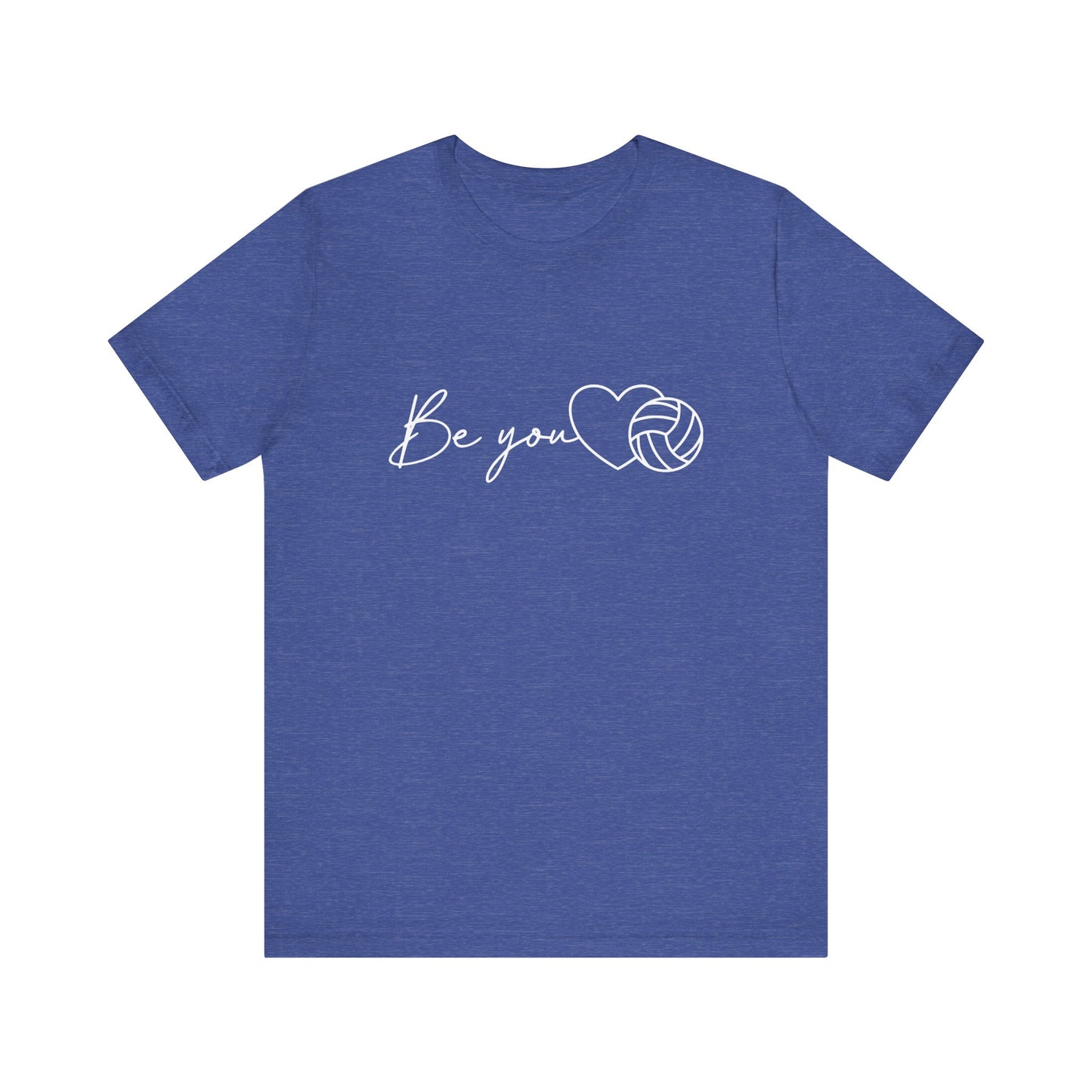 Be You T-shirt
