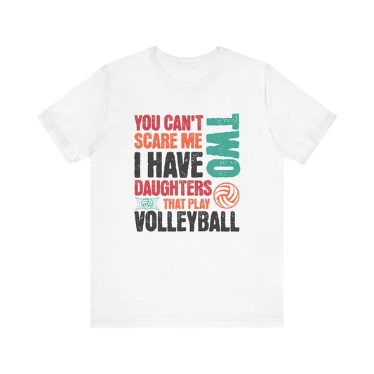 You Can't Scare Me TWO T-shirt