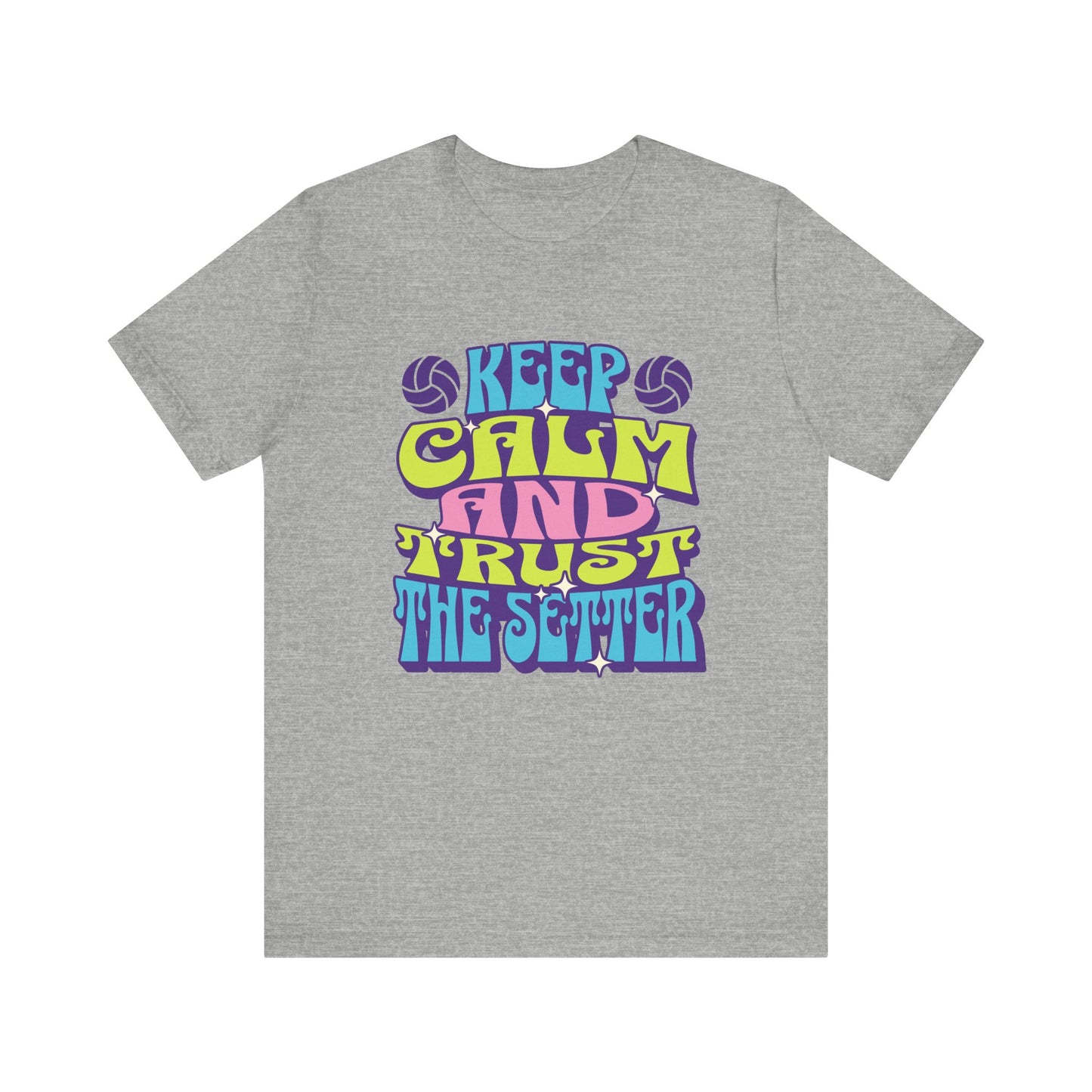 Keep Calm And Trust The Setter T-shirt