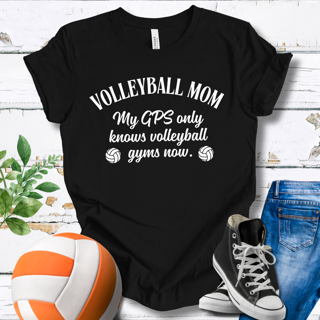 My GPS Only Knows Volleyball Gyms Now T-shirt