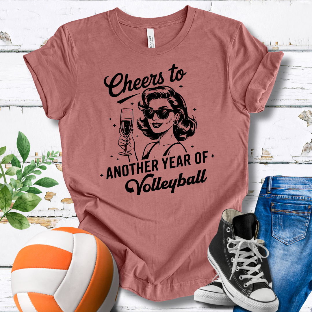 Cheers To Another Year Of Volleyball T-shirt