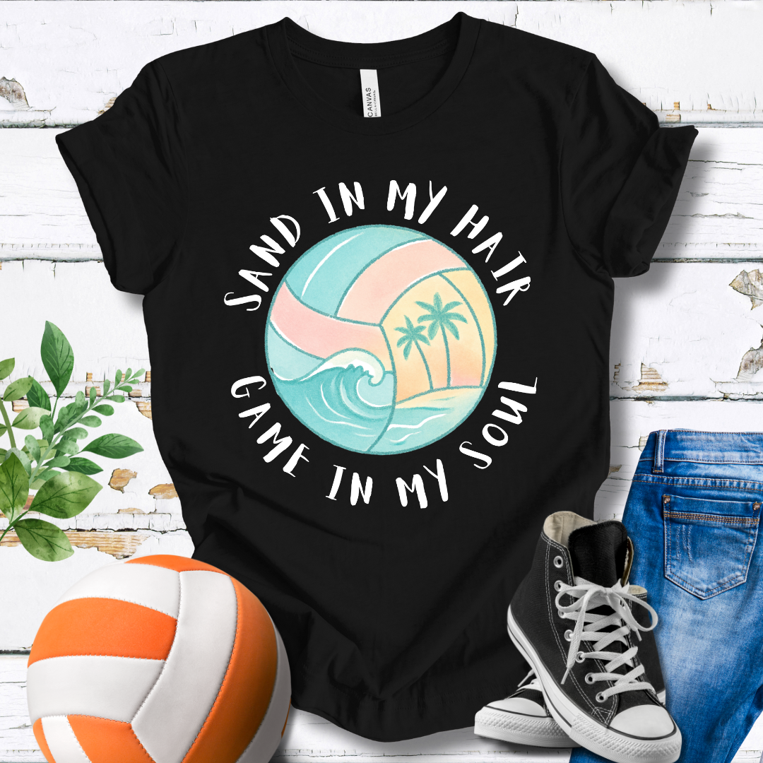 Sand In My Hair Game In My Soul T-shirt