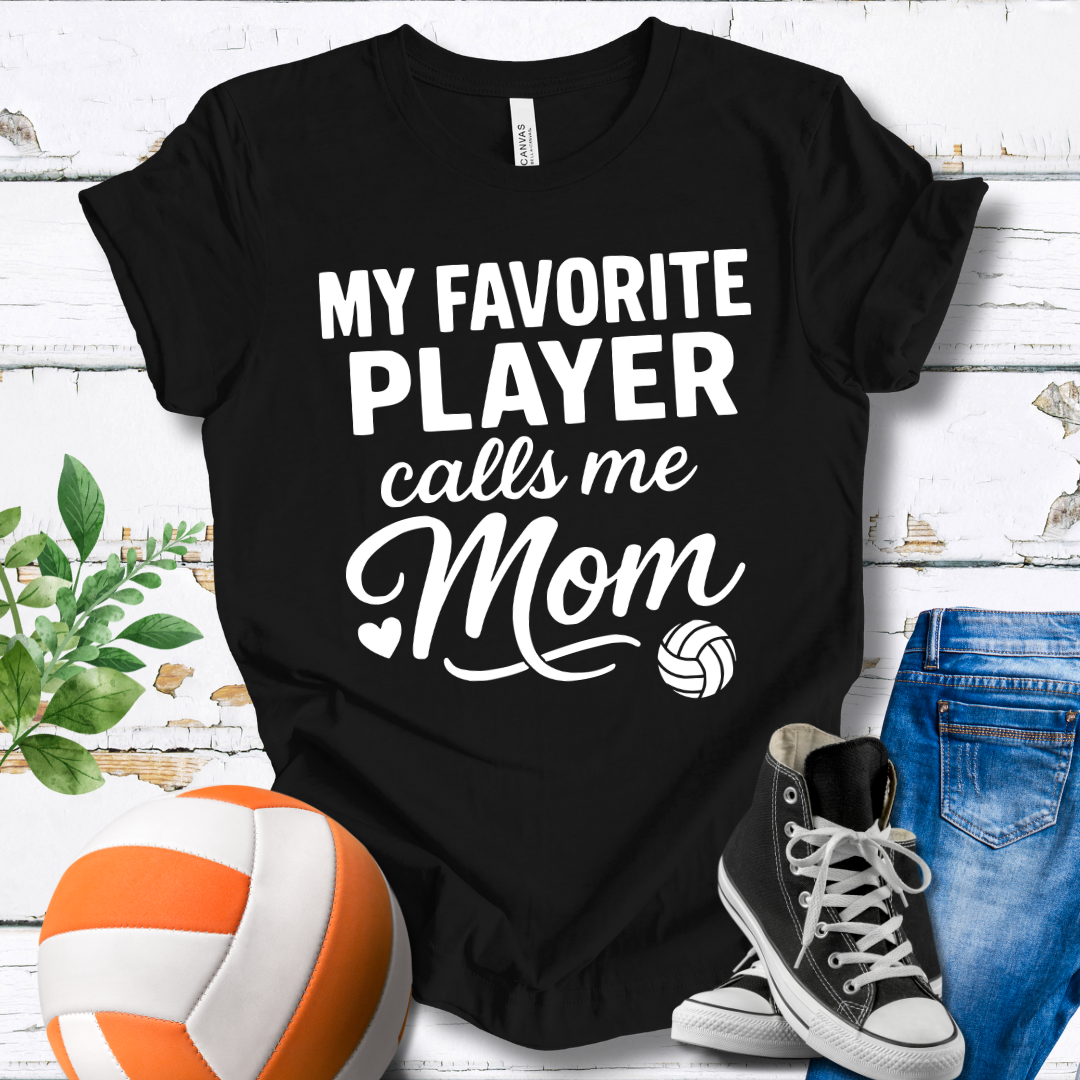 My Favorite Player Calls Me Mom T-shirt