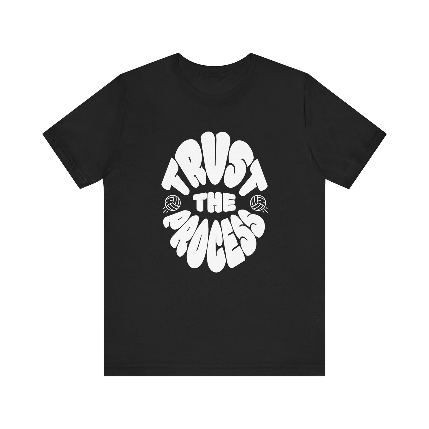 Trust The Process T-shirt