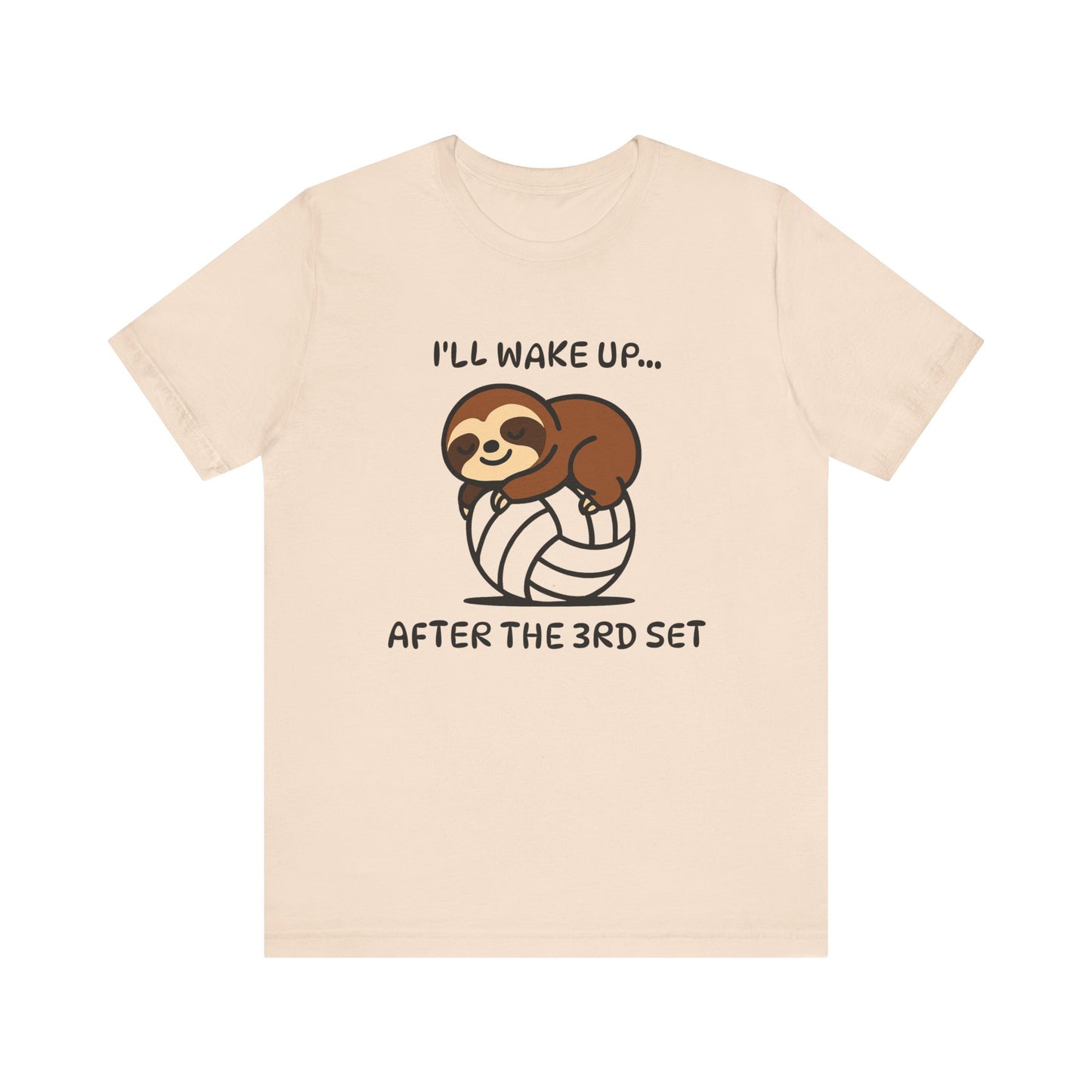 Sloth I'll Wake Up After The 3rd Set T-shirt