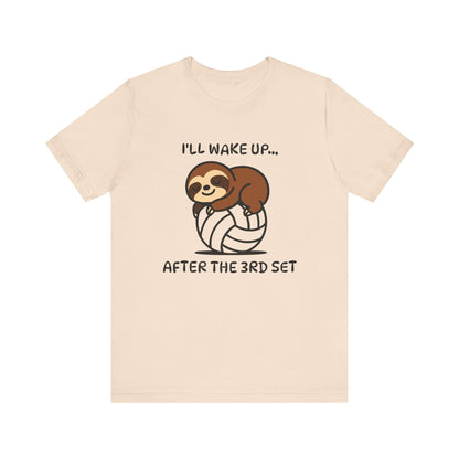 Sloth I'll Wake Up After The 3rd Set T-shirt