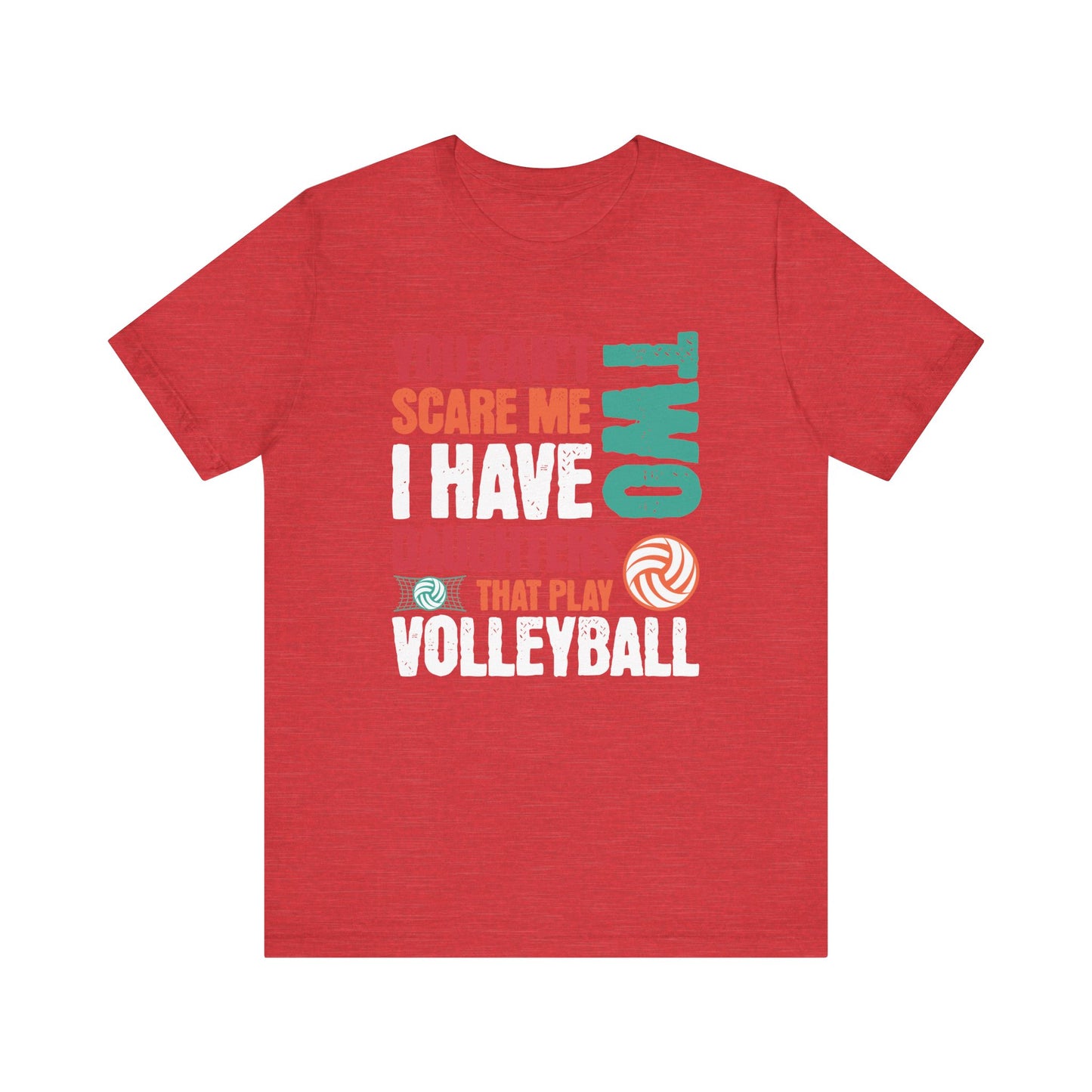You Can't Scare Me TWO T-shirt