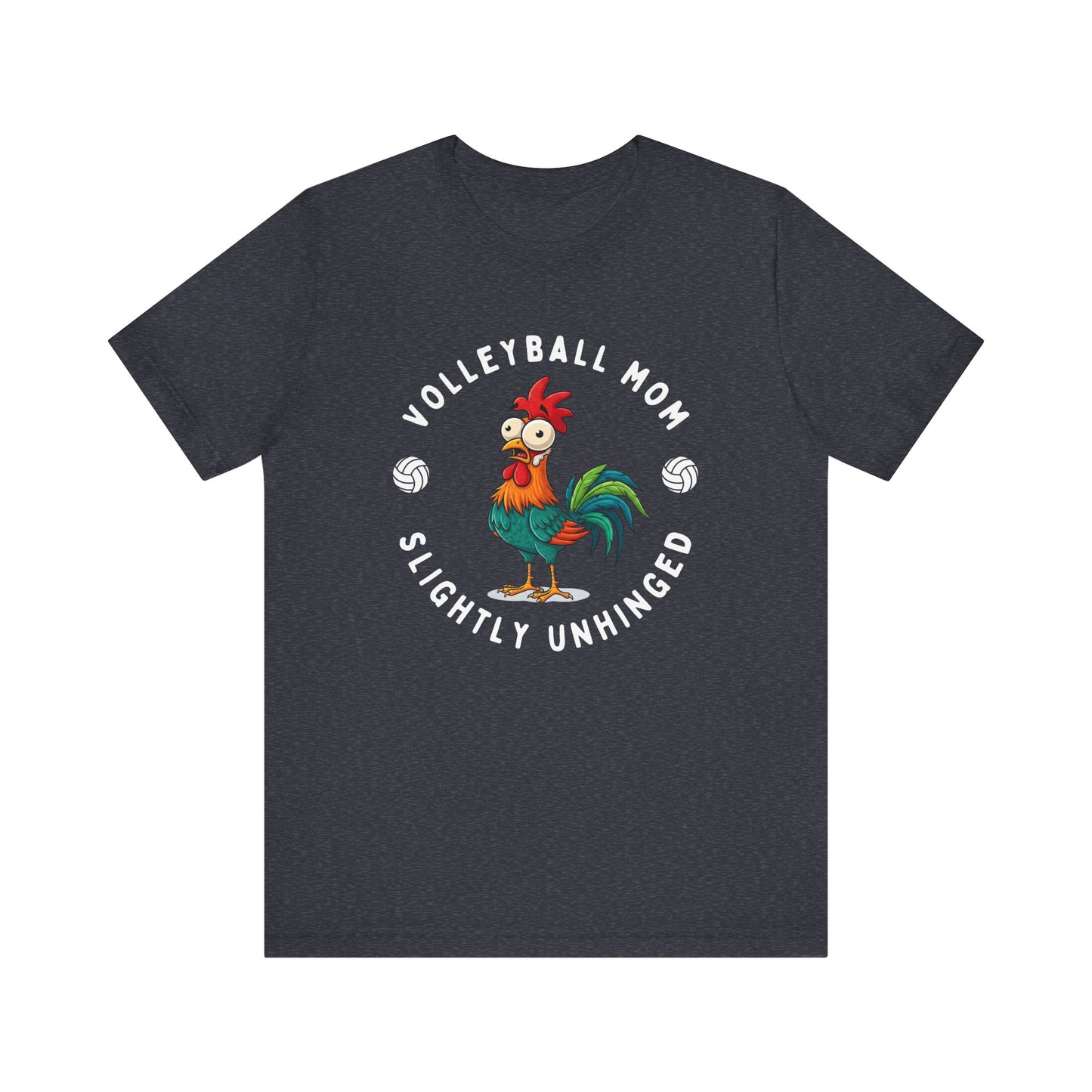 Volleyball Mom Slightly Unhinged T-shirt
