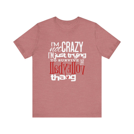 I'm Not Crazy... Volleyball Thang T-shirt