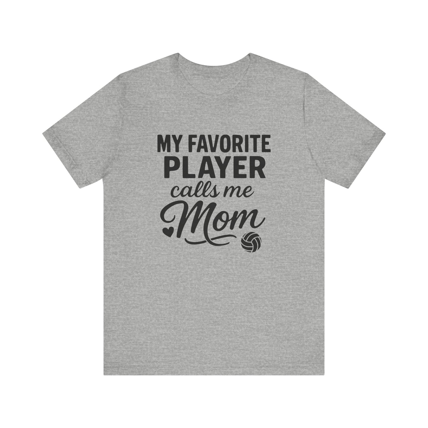 My Favorite Player Calls Me Mom T-shirt