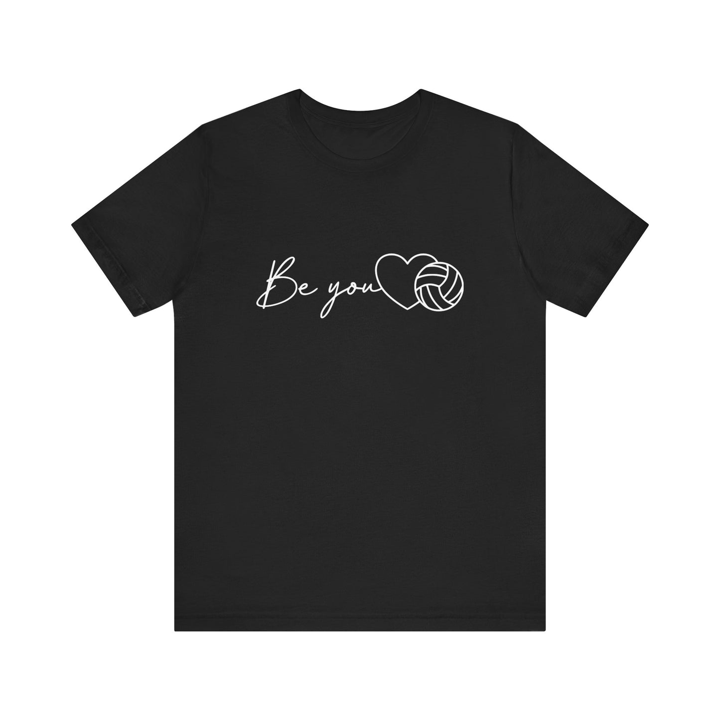 Be You T-shirt