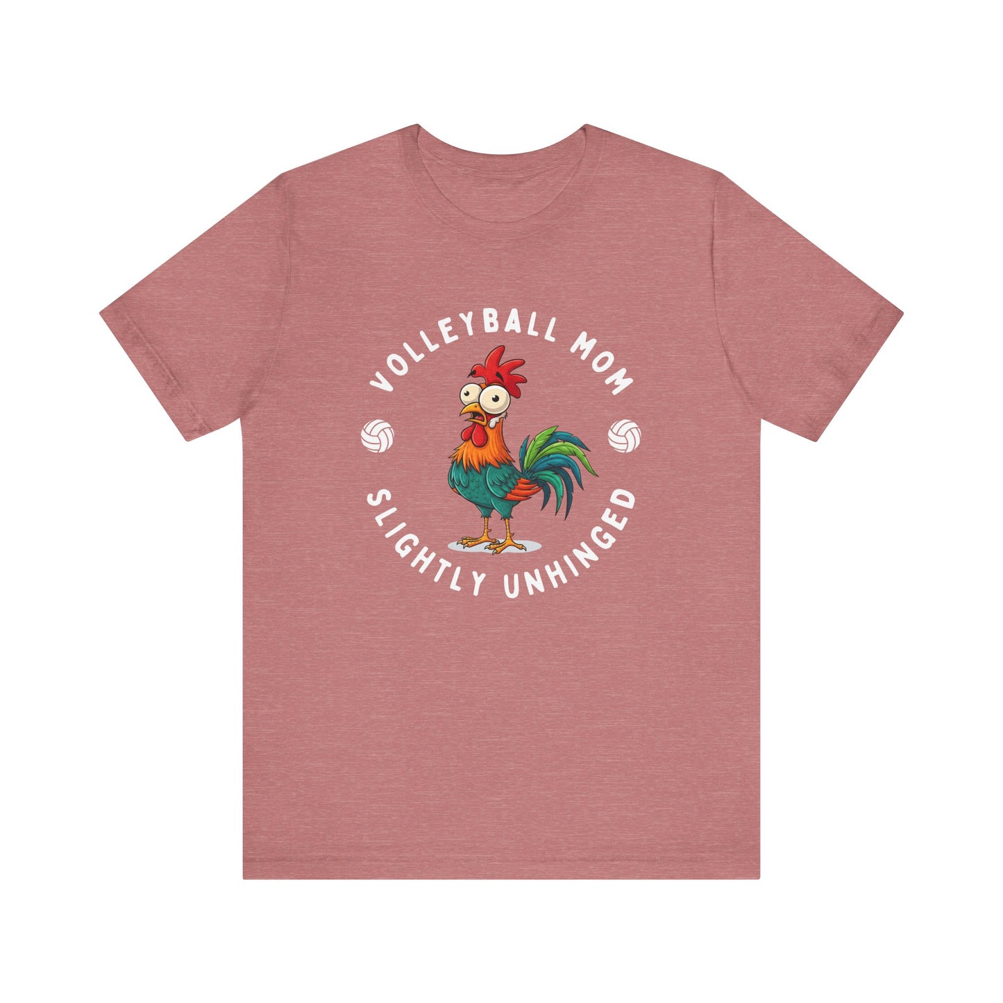 Volleyball Mom Slightly Unhinged T-shirt