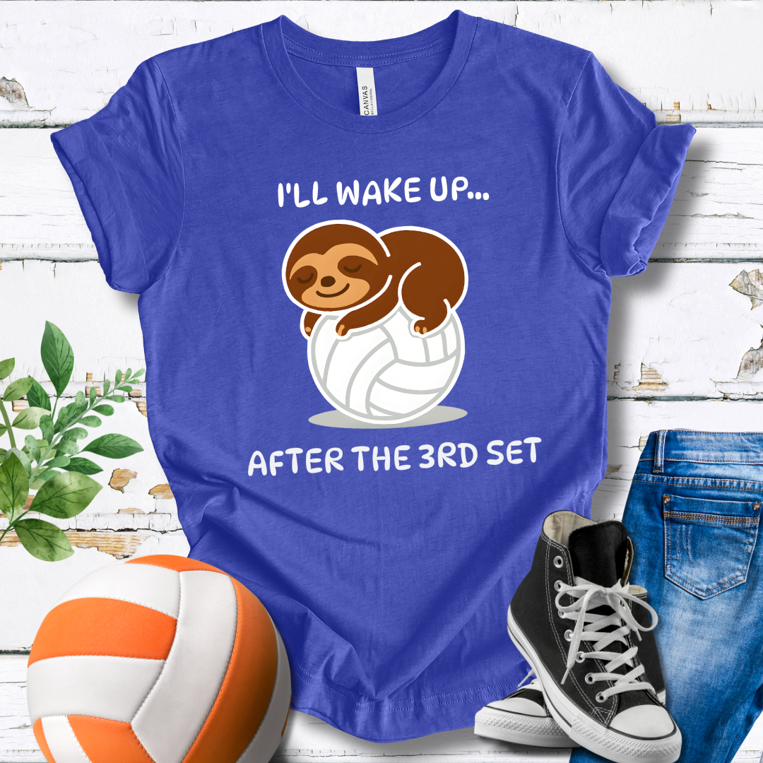 Sloth I'll Wake Up After The 3rd Set T-shirt
