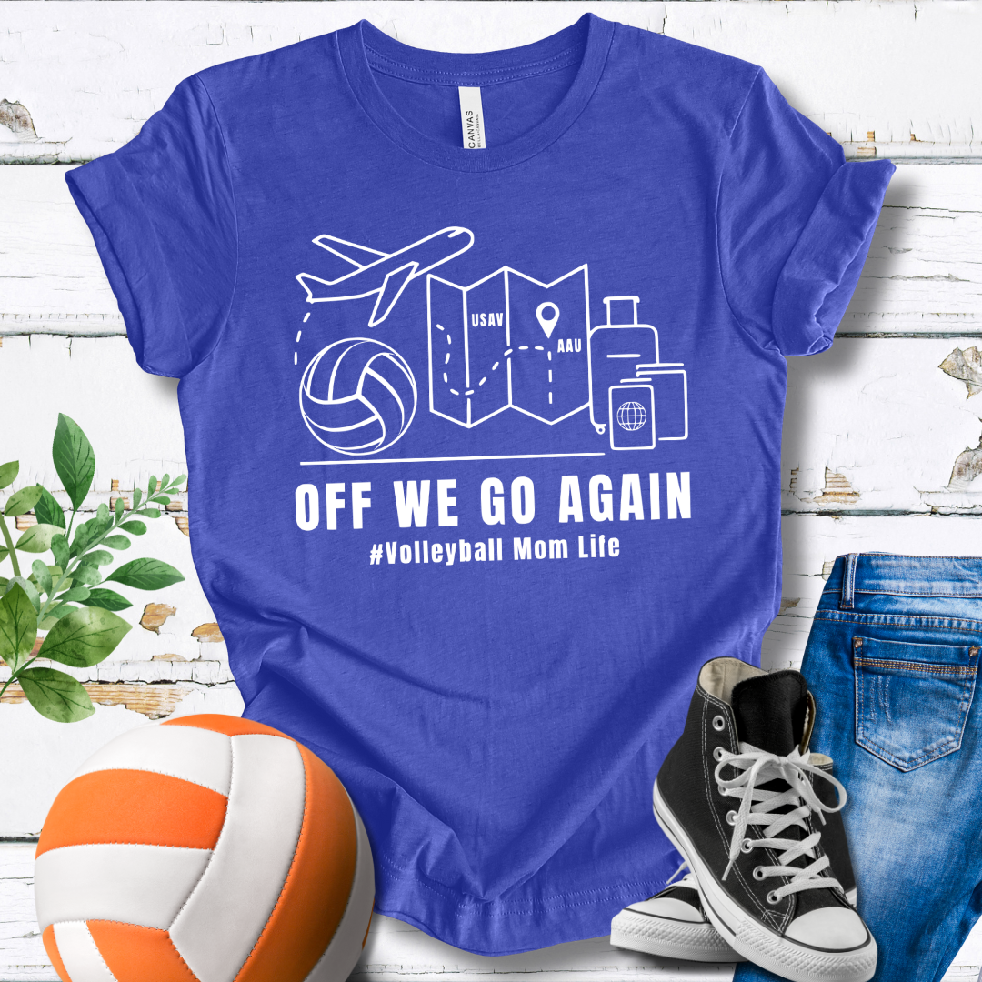 Off We Go Again T-shirt