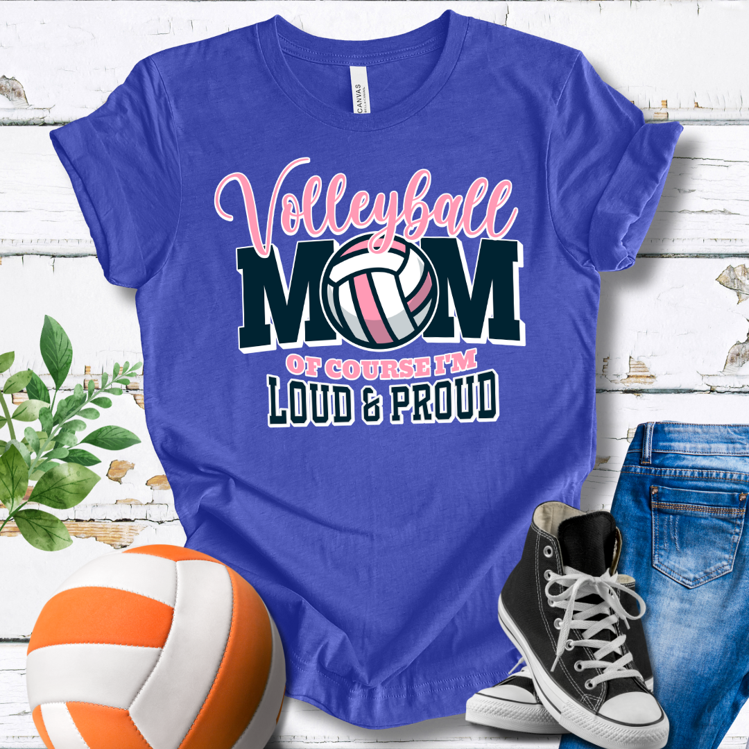 Mom Of Course I'm Loud And Proud T-shirt