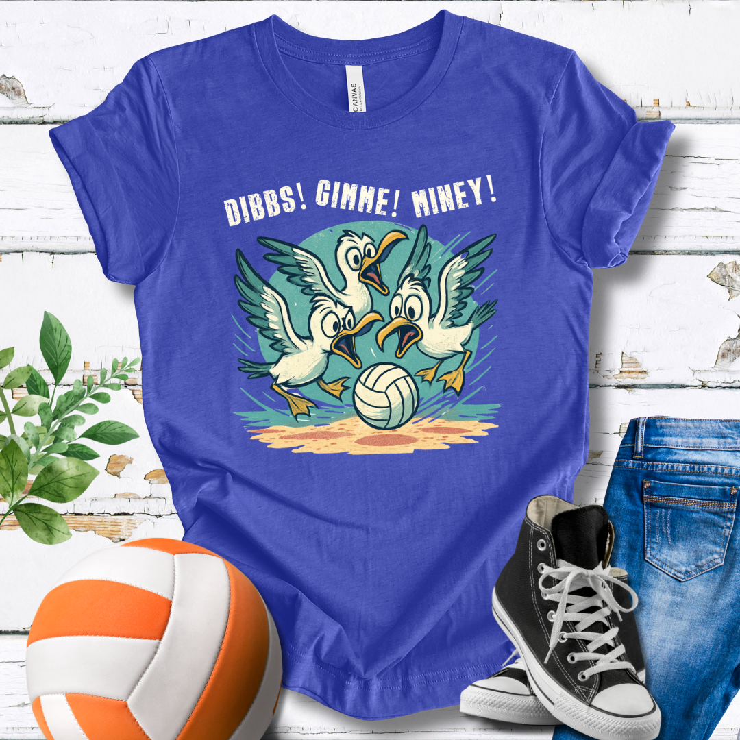 Dibbs! Gimme! Miney! T-shirt