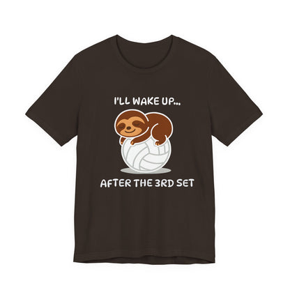 Sloth I'll Wake Up After The 3rd Set T-shirt