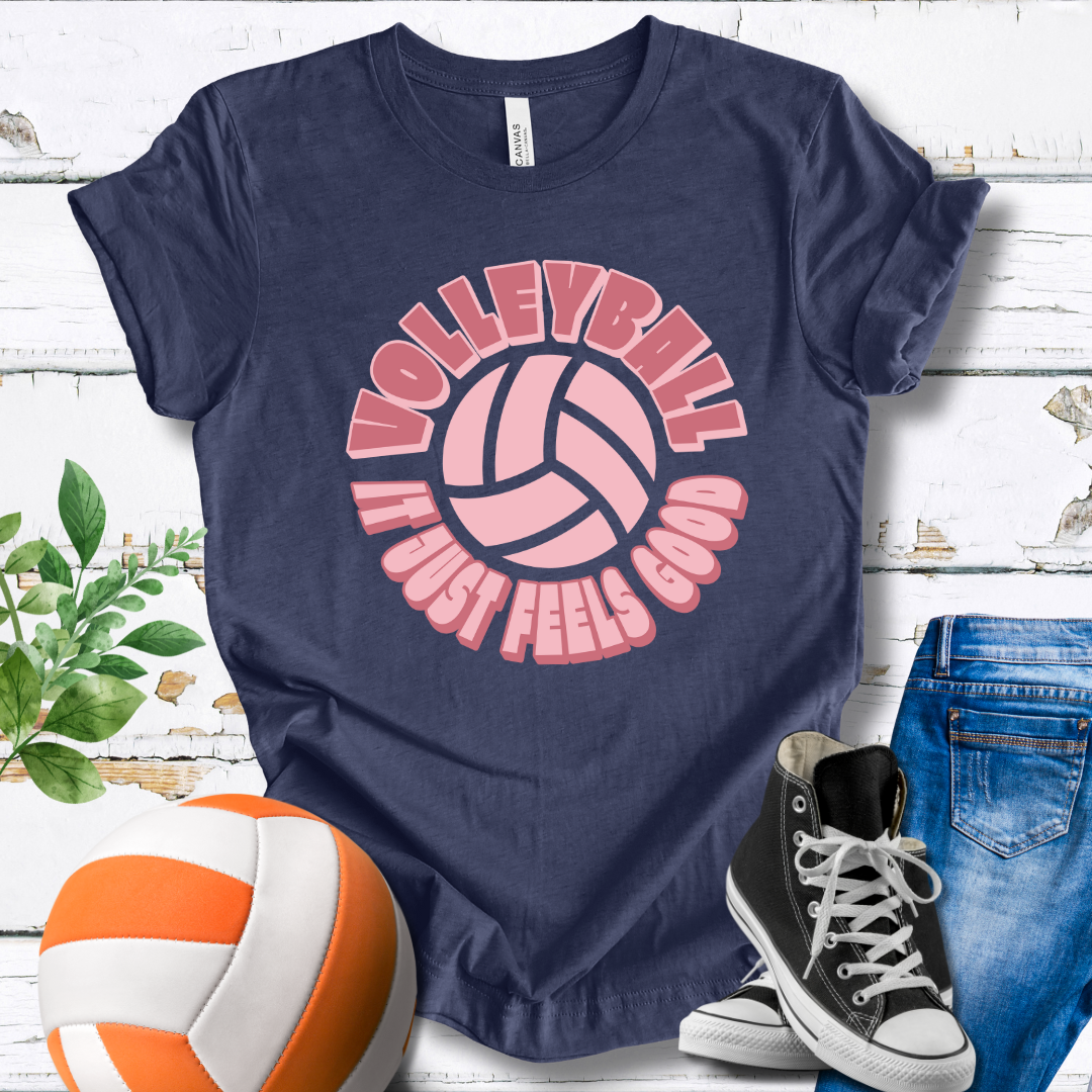 Volleyball It Just Feels Good T-shirt
