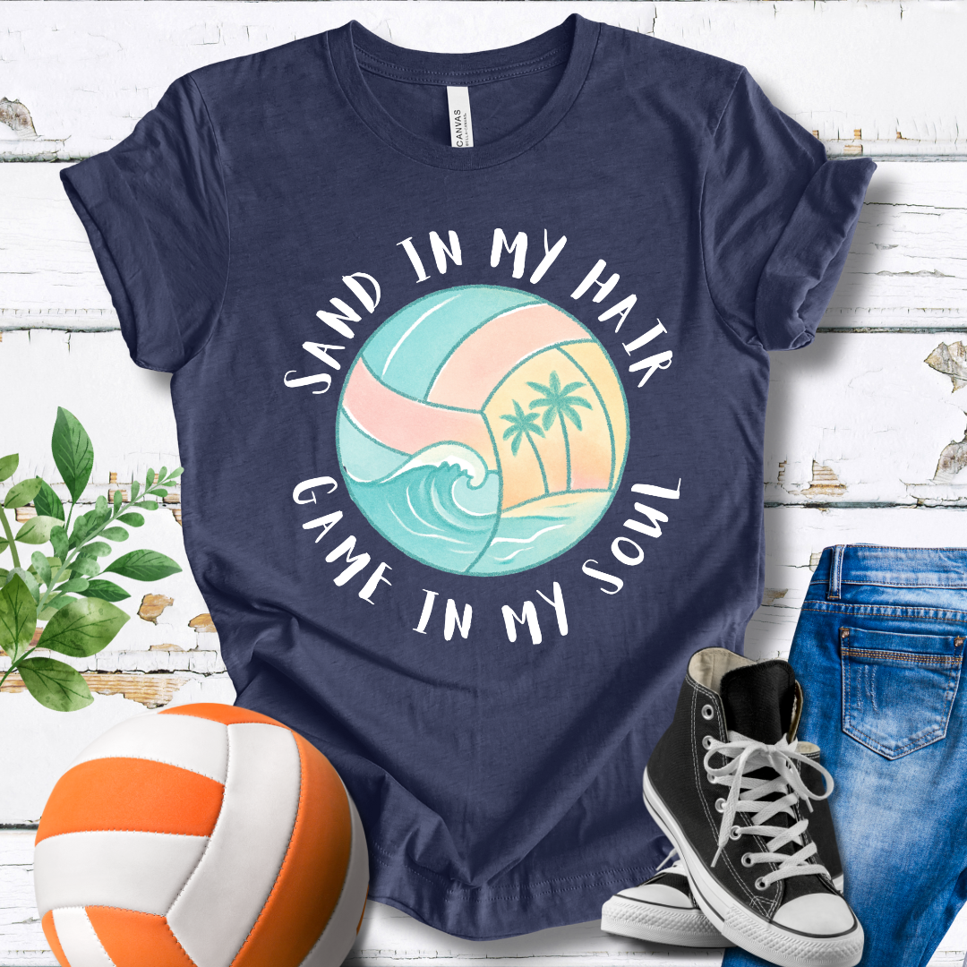 Sand In My Hair Game In My Soul T-shirt