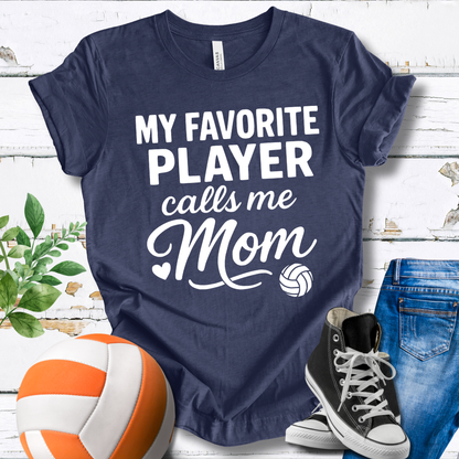 My Favorite Player Calls Me Mom T-shirt