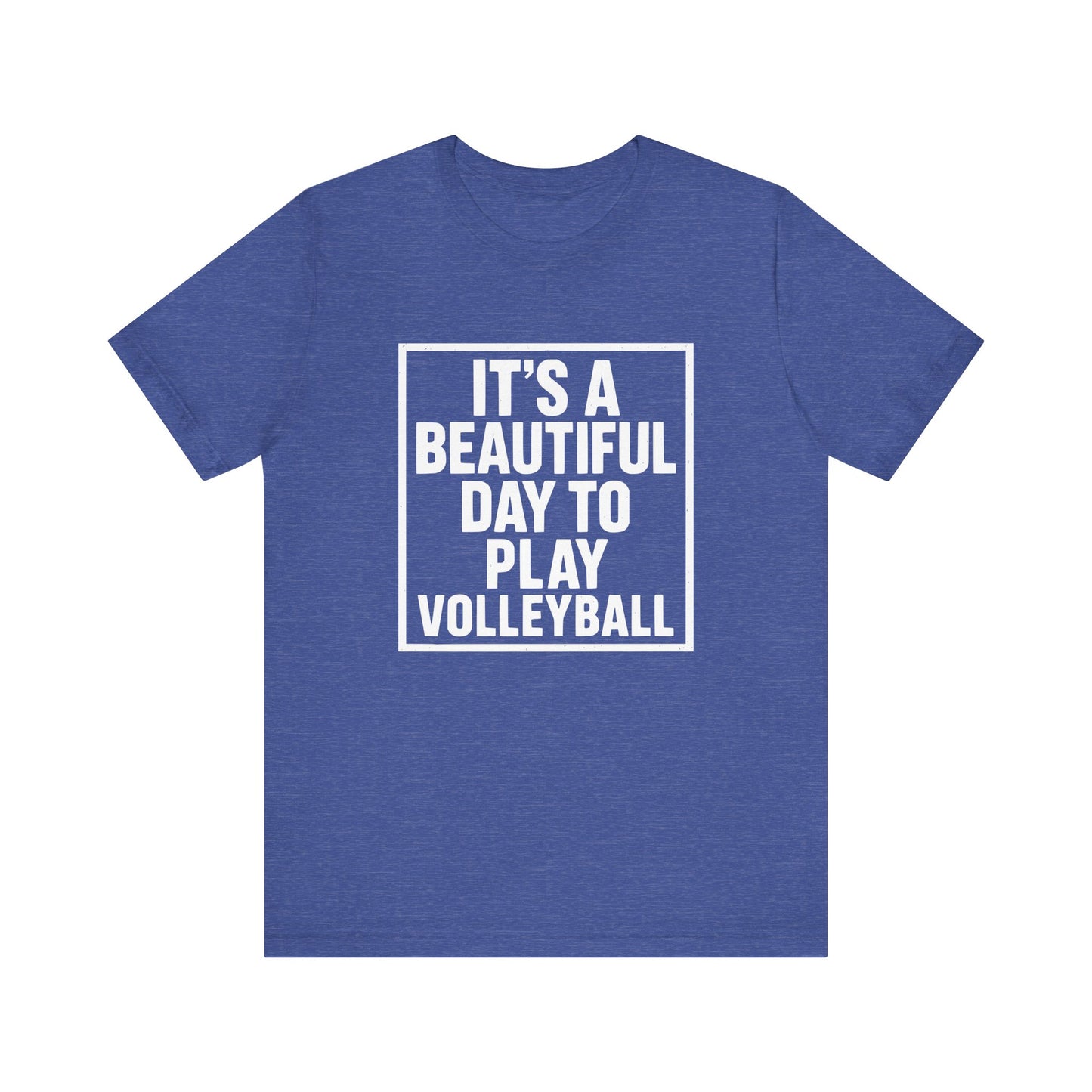 It's A Beautiful Day To Play Volleyball T-shirt